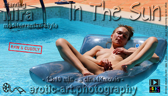 Mira, In the Sun, Raw and Cuddly, film, movie, video, 4K, erotic model, adult model, pool, summer, sexy, love, nude photo-set on www.erotic-art.photography